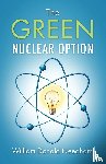 Needham, William Donald - The Green Nuclear Option