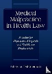 Oshunrinade, Adeyemi - Medical Malpractice in Health Law - A Guide for Physicians, Hospitals and Healthcare Professionals