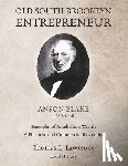 Lawrence, Thomas L. - Old South Brooklyn Entrepreneur Anson Blake 1789-1868