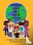 Barrett-Jantzer, Danner - Spread Love Not Hate: Why We Do Not Say the "N" Word: Changing the World One Child at a Time