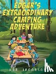 Jacobson, Lori - Edgar's Extraordinary Camping Adventure