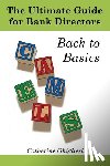 Ghiglieri, Catherine a. - The Ultimate Guide for Bank Directors: Back to Basics