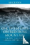 Finn, Leslie - Oh' Them Days on Red Hoss Mountain: A Buoyant Tale of Strife, Resilience, and Perseverance