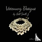 Spiller, JoAnne M. - Visionary Designs By Bill Smith, tj
