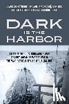 Brown Rmcm (Ss) Usn Ret, Jeweldeen - Dark is the Harbor: Tales of the U. S. Submarine War Against Japan in World War II; The War Patrols of USS Trout (SS 202)