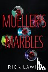 Lawin, Rick - Mueller's Marbles