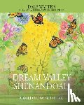 Watten, Dale - Dream Valley Shenandoah: A Wildflower Dream