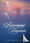 Gfoeller-Volkoff, Tatiana - Becoming Virginia