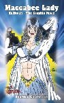 Goldstein, Joshua - Maccabee Lady: Hatikvah - The Graphic Novel