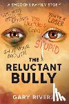 Rivera, Gary - The Reluctant Bully: A Smoochie Family Story