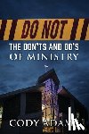 Adams, Cody - Do Not: The Don'ts and Do's of Ministry
