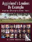 Burson, Rusty - Aggieland's Leaders By Example: Business Stories of Success by Texas A&M Former Students