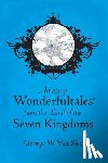 Van Sise, George W. - Amazing Wonderfultales(R) From The Land Of The Seven Kingdoms