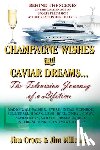 Cross, Jim - Champagne Wishes and Caviar Dreams...The Television Journey of a Lifetime
