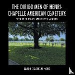 Fogg, Aimee Gagnon - The Dirigo Men of Henri-Chapelle American Cemetery