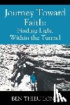 Long, Ben Thieu - Journey Toward Faith: Finding Light Within the Tunnel