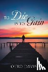 Davis, Otto - To Die Is To Gain