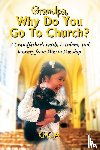 Gca - Grandpa, Why Do You Go To Church?