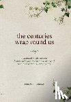 Lederach, John Paul - The centuries wrap round us