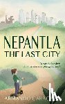 Caracheo, Armando - Nepantla: The Last City