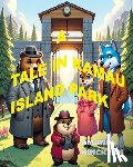 Hinckson, Amanda - A Tale in Kamau Island Park