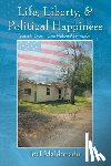 Maldonado, Joel - Life, Liberty, & Political Happiness: Poverty-Grown Constitutional Principles