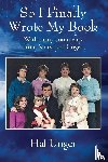 Unger, Hal - Unger, H: So I Finally Wrote My Book