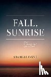 Payne, Sharelle - Fall, Sunrise: Inspirational Quote Book