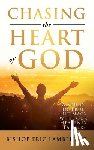 Lambert, Bishop Eric - Chasing the Heart of God: A Study in True Intimacy with our Heavenly Father