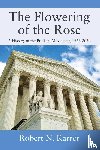 Karrer, Robert N. - The Flowering of the Rose
