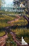 Lavake, Laverne C. - Through the Wilderness: Prose, Poetry, and Sourdough