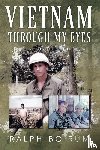 Boirum, Ralph - Vietnam Through My Eyes