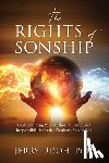Udoh, Jerry - The Rights of Sonship: Understanding Your Authority, Power, and Responsibilities as the Firstborn Son of God