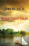 Black, Jim - Three Good Souls