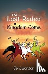 Swanson, Jo - The Last Rodeo in Kingdom Come