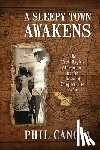 Canova, Phil - A Sleepy Town Awakens: The Civil Rights Movement in the Town of Plaquemine 1963