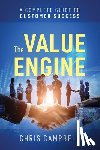 Campbell, Chris - The Value Engine: A Complete Guide to Customer Success