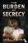 Feiss, Joel - The Burden of Secrecy