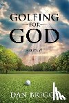 Briggs, Dan - Briggs, D: Golfing for God