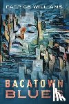 Williams, Patrice - Bacatown Blues