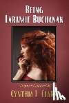 Clark, Cynthia L. - Being Laramie Buchanan: Another Boulder Girl