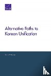 Bennett, Bruce W - Alternative Paths to Korean Unification