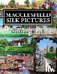 Birch, Gillian - Macclesfield Silk Pictures: The stories behind each B.W.A. silk picture