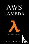 Hutten, Dennis - Aws: Developers Guide to AWS Lambda The Ultimate Beginners Guide