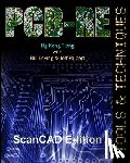 Loving, Bill - Pcb-Re: Tools & Techniques (ScanCAD Edition)