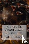 Howard, Robert E. - Conan El Aventurero