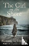 Higgins, Rosanne L. - The Girl on the Shore: Book Five of Orphans and Inmates