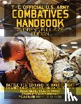 Media, Carlile - The Official US Army Combatives Handbook - Current, Full-Size Edition: Battle-Tested Hand-to-Hand Combat - the Modern Army Combatives Program (MACP) M