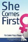 Nox, Brian - She Comes First - Reclaim Your Power! - A guide for sassy women who want to get back in control of their life: An empowering book about standing your