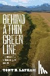 Latham, Tony H. - Behind a Thin Green Line: The Memoir of an Undercover Game Warden